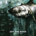 Dry The River